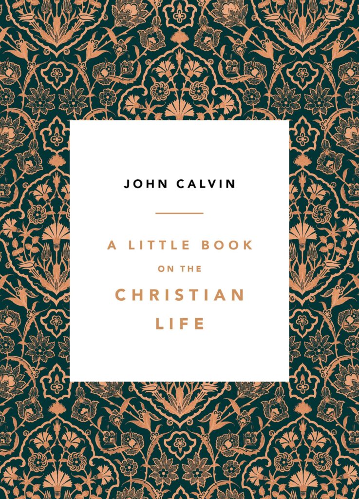 a little book on the christian life by john calvin