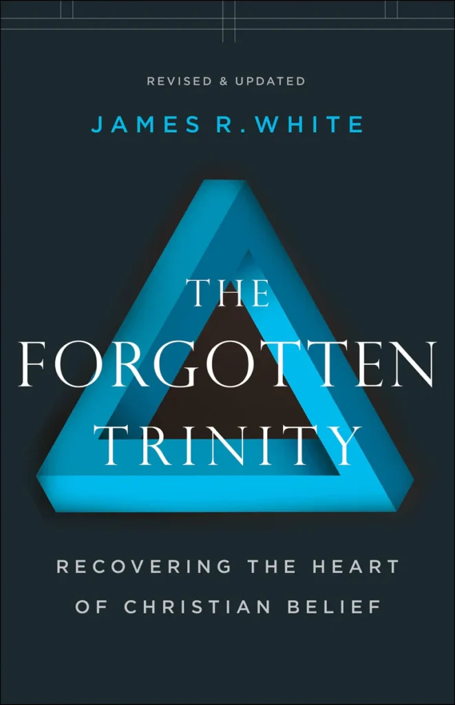james white the forgotten trinity