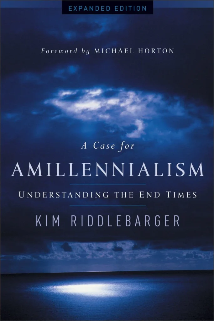a case for amillennialism kim riddlebarger