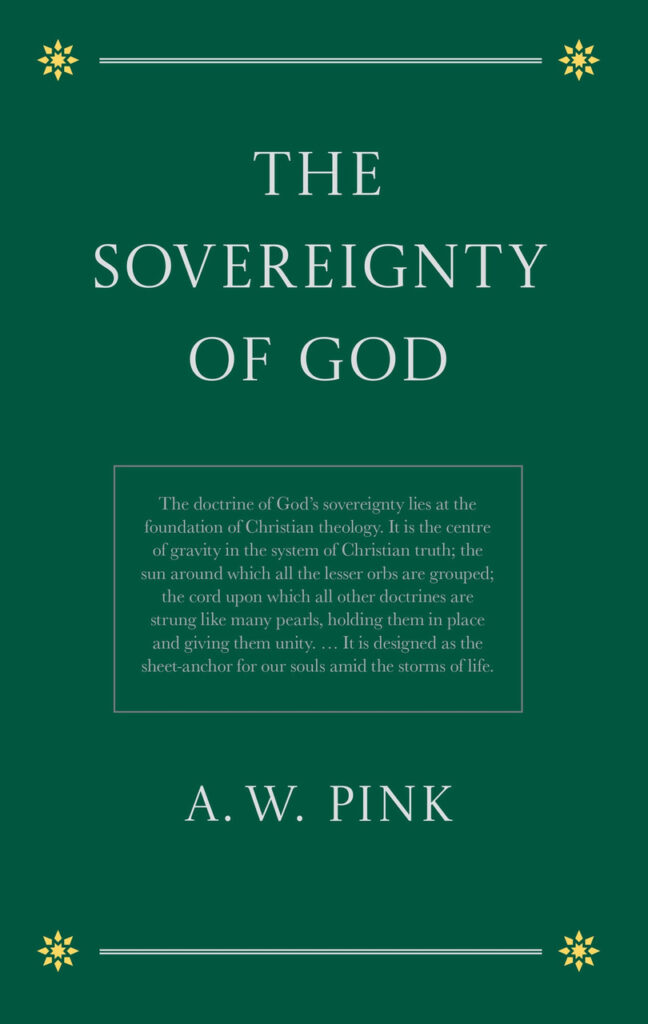 the sovereignty of god by aw pink