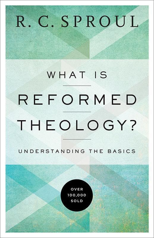 what is reformed theology rc sproul