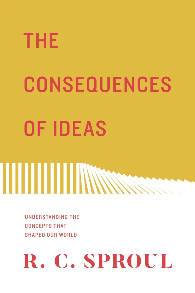 the consequences of ideas rc sproul